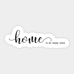 Home is my Happy Place Sticker